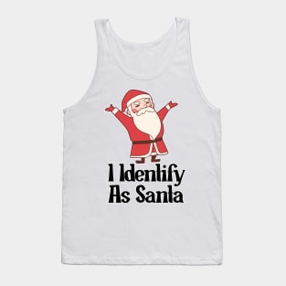 I Identify As Santa Funny Christmas Pajamas For Dad X Mas Tank Top